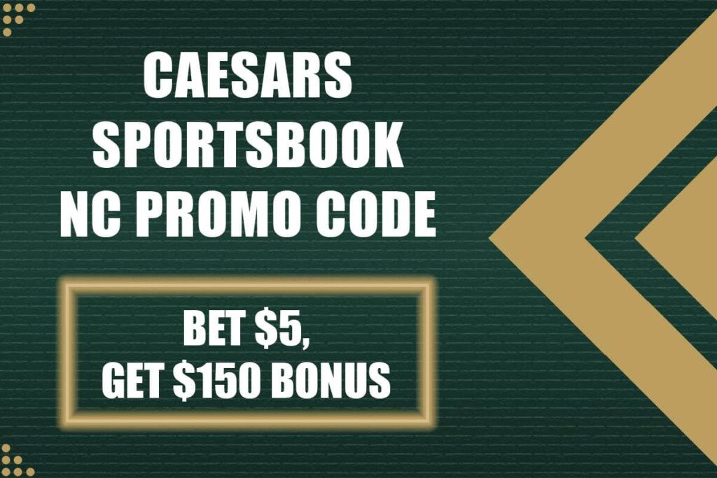 Caesars Sportsbook NC Promo Code NEWSWKNCBG: Bet $5, Obtain $150 Bonus Tonight