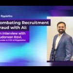 Combating Recruitment Fraud with AI: An Interview with Sudarsan Ravi, Founder & CEO of RippleHire