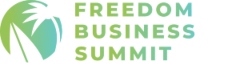 Freedom Business Summit 2024: A Global Gathering For Entrepreneurs, Freedom Seekers, and Global Citizens