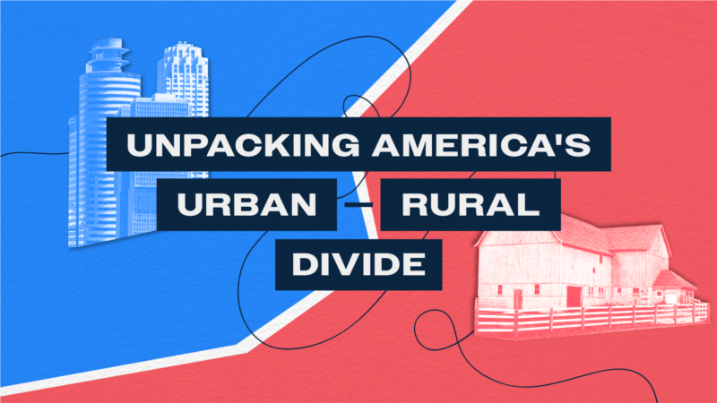 Unpacking America’s urban-rural divide